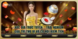 Xóc đĩa trực tuyến 789Bet